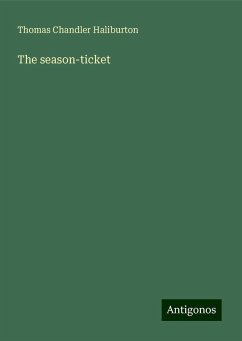 The season-ticket - Haliburton, Thomas Chandler