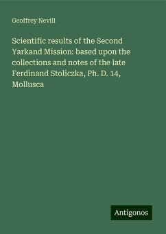 Scientific results of the Second Yarkand Mission: based upon the collections and notes of the late Ferdinand Stoliczka, Ph. D. 14, Mollusca - Nevill, Geoffrey