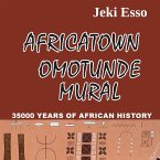 Africatown Omotunde Mural. 35000 Years of African History Africatown Omotunde Mural. 35000 Years of African History