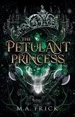 The Petulant Princess The Petulant Princess