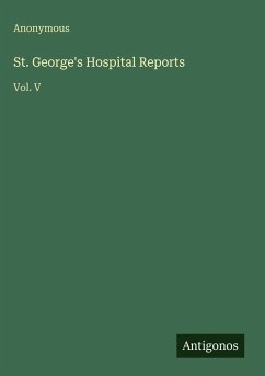 St. George's Hospital Reports - Anonymous