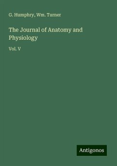 The Journal of Anatomy and Physiology - Humphry, G.; Turner, Wm.