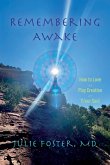 Remembering Awake Remembering Awake