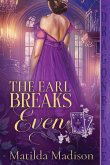 The Earl Breaks Even The Earl Breaks Even