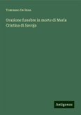 Orazione funebre in morte di Maria Cristina di Savoja Orazione funebre in morte di Maria Cristina di Savoja
