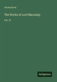 The Works of Lord Macaulay The Works of Lord Macaulay
