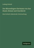 Des Minnesängers Hartmann von Aue Stand, Heimat und Geschlecht