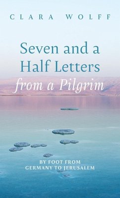 Seven and a Half Letters from a Pilgrim Seven and a Half Letters from a Pilgrim