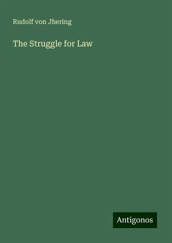 The Struggle for Law - Jhering, Rudolf Von