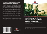 Étude des problèmes causés par la perte de fluides de forage Étude des problèmes causés par la perte de fluides de forage