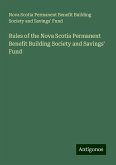 Rules of the Nova Scotia Permanent Benefit Building Society and Savings' Fund Rules of the Nova Scotia Permanent Benefit Building Society and Savings' Fund