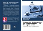 Analyse der Umkehrzeiten für ein Krankenhaus - ein Six-Sigma-Ansatz