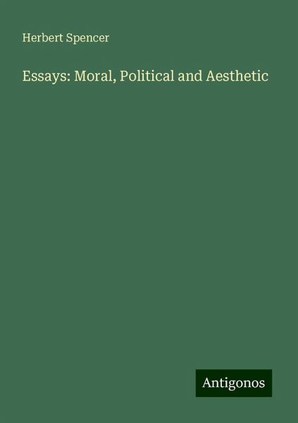 Essays: Moral, Political and Aesthetic