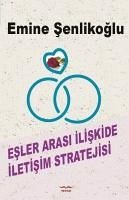 Esler Arasi Iletisim Stratejisi - Senlikoglu, Emine