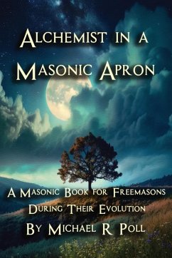 Alchemist in a Masonic Apron - Poll, Michael R.