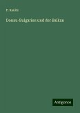 Donau-Bulgarien und der Balkan Donau-Bulgarien und der Balkan