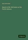 Speech of Mr. DeCosmos on the Pacific Railway