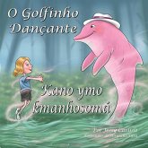 The Dancing Dolphin / Kano ymo kmanhosomá / O Golfinho Dançante The Dancing Dolphin / Kano ymo kmanhosomá / O Golfinho Dançante