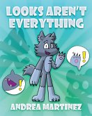Looks Aren't Everything Looks Aren't Everything