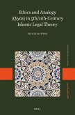 Ethics and Analogy (Qiyās) in 5th/11th-Century Islamic Legal Theory Ethics and Analogy (Qiyās) in 5th/11th-Century Islamic Legal Theory