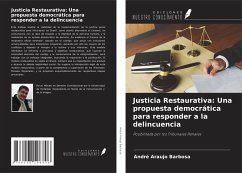 Justicia Restaurativa: Una propuesta democrática para responder a la delincuencia - Araujo Barbosa, André