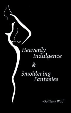 Heavenly Indulgence & Smoldering Fantasies - Wolf, Solitary