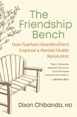 The Friendship Bench The Friendship Bench