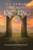 The Reward of Not Knowing