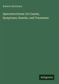 Spermatorrhoea: Its Causes, Symptoms, Results, and Treatment