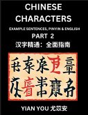 Chinese Characters (Part 2) - A Beginner's Guide To Mastering Mandarin Chinese Language and Culture; Learn Chinese Characters with Example Sentences, Pinyin & English, Easy Lessons, Suitable for HSK All Levels