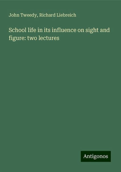 School life in its influence on sight and figure: two lectures