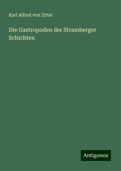 Die Gastropoden der Stramberger Schichten - Zittel, Karl Alfred Von