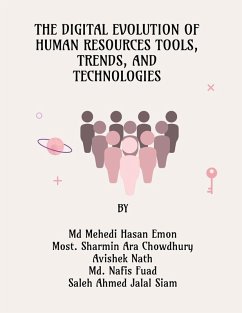 The Digital Evolution of Human Resources Tools, Trends, and Technologies - MD Mehedi Hasan Emon