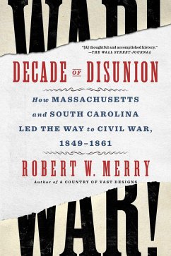 Decade of Disunion - Merry, Robert W