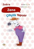 Zebra Zena;Ciftcilik yapiyor Zebra Zena;Ciftcilik yapiyor