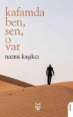 Kafamda Ben Sen O Var Kafamda Ben Sen O Var