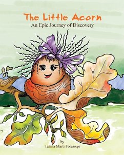 The Little Acorn An Epic Journey of Discovery - Forasiepi, Taama Marti