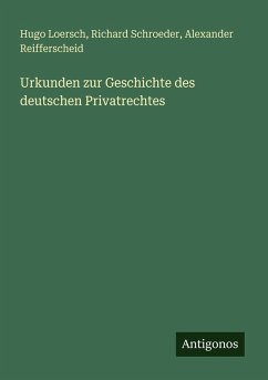 Cover Urkunden zur Geschichte des deutschen Privatrechtes