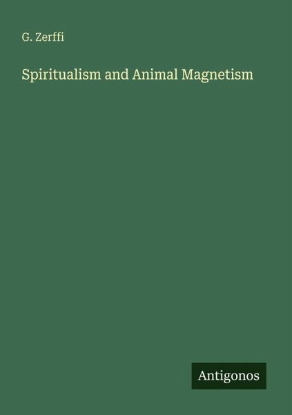 Spiritualism and Animal Magnetism Spiritualism and Animal Magnetism