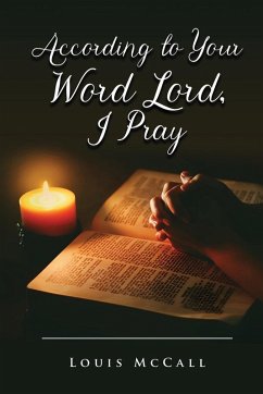 According to Your Word Lord, I Pray - McCall, Louis