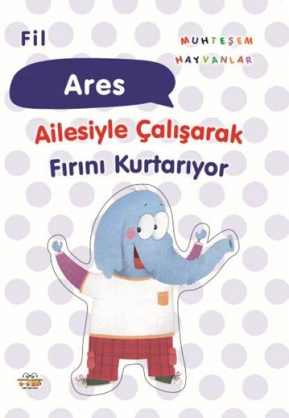 Fil Ares;Ailesiyle Calisarak Firini Kurtariyor Fil Ares;Ailesiyle Calisarak Firini Kurtariyor