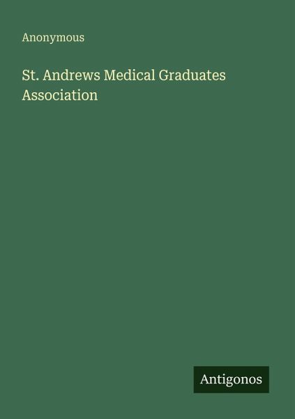 St. Andrews Medical Graduates Association St. Andrews Medical Graduates Association