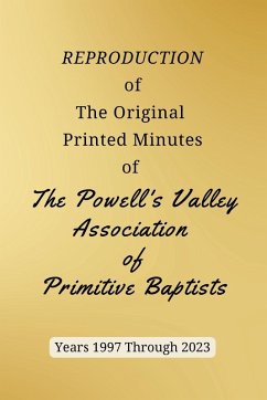 Cover REPRODUCTION of The Original Printed Minutes of The Powell's Valley Association of Primitive Baptists Years 1997 Through 2023