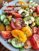 50 Light and Refreshing Summer Salads 50 Light and Refreshing Summer Salads