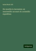 Six months in Ascension: an unscientific account of a scientific expedition