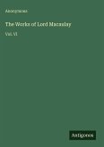 The Works of Lord Macaulay The Works of Lord Macaulay