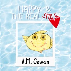 Happy & The Real Smile - Gowan, A. M.
