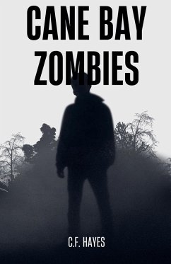 Cane Bay Zombies - Hayes, C. F.