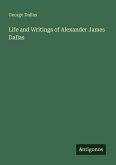 Life and Writings of Alexander James Dallas