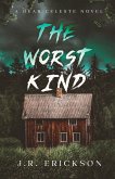 The Worst Kind The Worst Kind